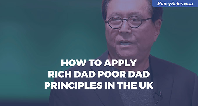 How to Apply Rich Dad Poor Dad Principles in the UK