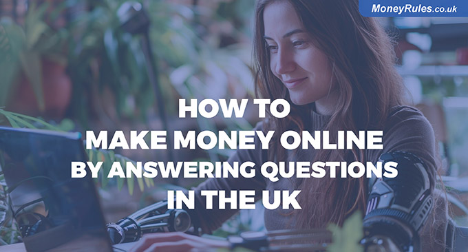 7 Smart Ways to Make Money Online by Answering Questions in the UK