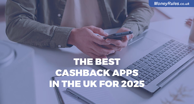 The Best Cashback Apps in the UK for 2025
